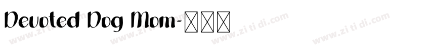 Devoted Dog Mom字体转换